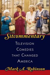 book Sitcommentary: Television Comedies That Changed America