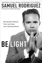 book Be Light: Shining God's Beauty, Truth, and Hope Into a Darkened World