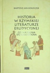 book Historia w rzymskiej literaturze erudycyjnej. Od Warrona do Kassjodora