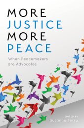 book More Justice, More Peace: When Peacemakers Are Advocates