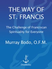 book The Way of St. Francis: The Challenge of Franciscan Spirituality for Everyone