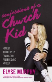 book Confessions of a Church Kid: Honest Thoughts on Finding God and Becoming Myself