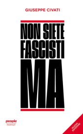 book Non siete fascisti ma (nuova edizione)