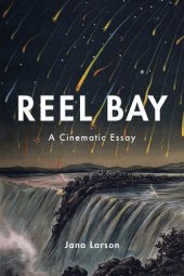 book Reel Bay: A Cinematic Essay