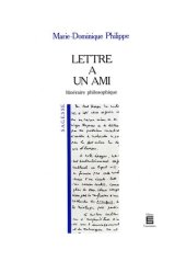 book Lettre à un ami : Itinéraire philosophique (2ème éd., grand format)