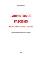 book Labirintos do Fascismo: na encruzilhada da ordem e da revolta (nova versão)