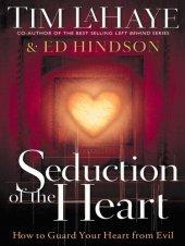 book Seduction of the Heart: How to Guard Your Heart From Evil