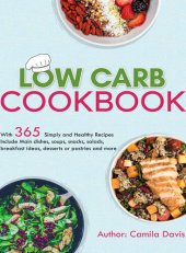 book Low Carb Cookbook: With 365 Simply and Healthy Recipes Include Main dishes, soups, snacks, salads, breakfast ideas