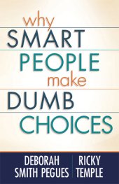 book Why Smart People Make Dumb Choices