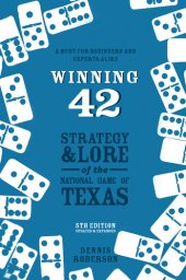 book Winning 42: Strategy and Lore of the National Game of Texas ()