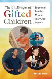 book The Challenges of Gifted Children: Empowering Parents to Maximize Their Child's Potential