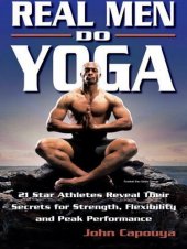 book Real Men Do Yoga: 21 Star Athletes Reveal Their Secrets for Strength, Flexibility and Peak Performance