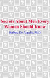 book Secrets About Men Every Woman Should Know: Find Out How They Really Feel About Women, Relationships, Love, and Sex