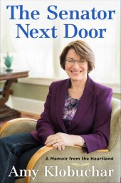 book The Senator Next Door: A Memoir from the Heartland