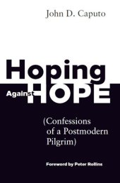 book Hoping Against Hope: Confessions of a Postmodern Pilgrim