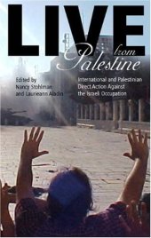 book Live from Palestine: International and Palestinian Direct Action Against the Israeli Occupation