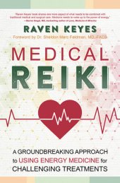 book Medical Reiki: A Groundbreaking Approach to Using Energy Medicine for Challenging Treatments