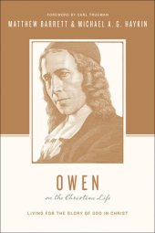 book Owen on the Christian Life: Living for the Glory of God in Christ