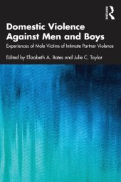 book Domestic Violence Against Men and Boys: Experiences of Male Victims of Intimate Partner Violence