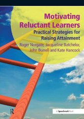 book Motivating Reluctant Learners: Practical Strategies for Raising Attainment