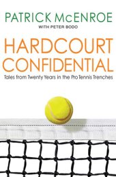 book Hardcourt Confidential: Tales from Twenty Years in the Pro Tennis Trenches