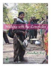 book Walking with the comrades: report from maoist political base areas in India's DK forest