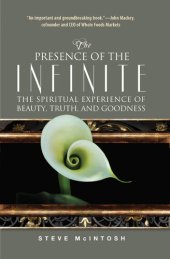 book The Presence of the Infinite: The Spiritual Experience of Beauty, Truth, and Goodness