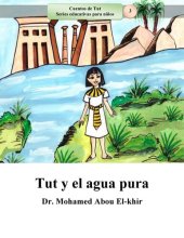 book Tut y el agua pura: Cuentos de Tut Series educativas para niños, Libro 3