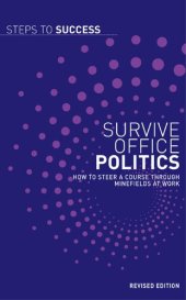 book Survive Office Politics: How to Steer a Course through Minefields at Work