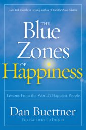 book The Blue Zones of Happiness: Lessons From the World's Happiest People