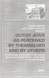 book Dutch Jews as Perceived by Themselves and by Others: Proceedings of the Eighth International Symposium on the History of the Jews in the Netherlands