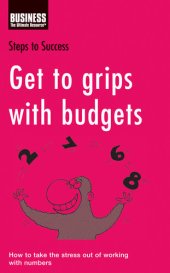 book Get to Grips with Budgets: How to Take the Stress Out of Working with Numbers