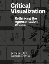 book Critical Visualization: Rethinking the Representation of Data