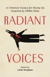 book Radiant Voices: 21 Feminist Essays for Rising Up Inspired by EMMA Talks