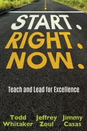 book Start. Right. Now.: Teaching and Leading for Excellence