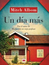 book Un día más: Una esperanzadora historia sobre la familia, el perdón y las oportunidades de la vida.