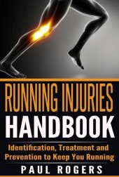 book Running Injuries Handbook: Identification, Treatment and Prevention to Keep You Running