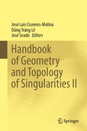 book Handbook of Geometry and Topology of Singularities II