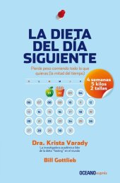 book La dieta del día siguiente: Pierde peso comiendo todo lo que quieras (la mitad del tiempo)