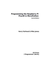 book Programming the Raspberry Pi Pico/W in MicroPython, Second Edition