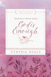 book Becoming a Woman Whose God Is Enough