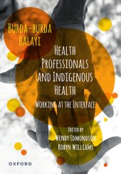 book Health Professionals and Indigenous Health: Working at the Interface