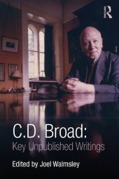 book C. D. Broad: Key Unpublished Writings: Key Unpublished Writings