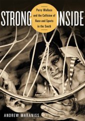 book Strong Inside: Perry Wallace and the Collision of Race and Sports in the South