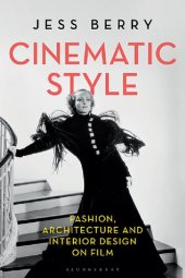 book Cinematic Style: Fashion, Architecture and Interior Design on Film