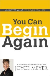 book You Can Begin Again: No Matter What, It's Never Too Late