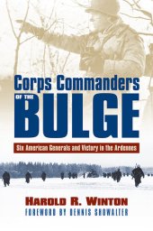 book Corps Commanders of the Bulge: Six American Generals and Victory in the Ardennes