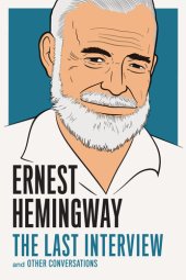 book Ernest Hemingway: and Other Conversations