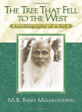 book The Tree That Fell To The West: Autobiography of a Sufi