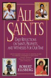 book All Saints: Daily Reflections on Saints, Prophets, and Witnesses for Our Time